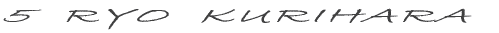 5  RYO  KURIHARA